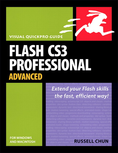 Flash CS3 Professional Advanced for Windows and Macintosh: Visual QuickPro Guide