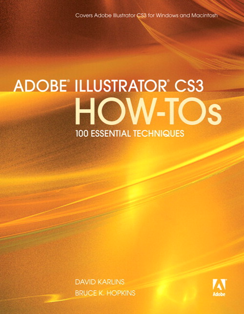 Adobe Illustrator CS3 How-Tos: 100 Essential Techniques
