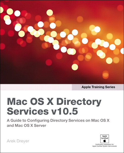 Apple Training Series: Mac OS X Directory Services v10.5