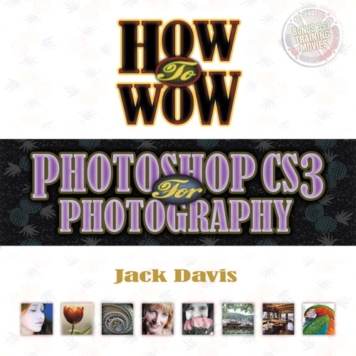 How to Wow: Photoshop CS3 for Photography