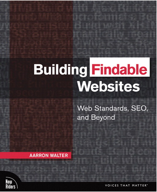 Building Findable Websites: Web Standards, SEO, and Beyond
