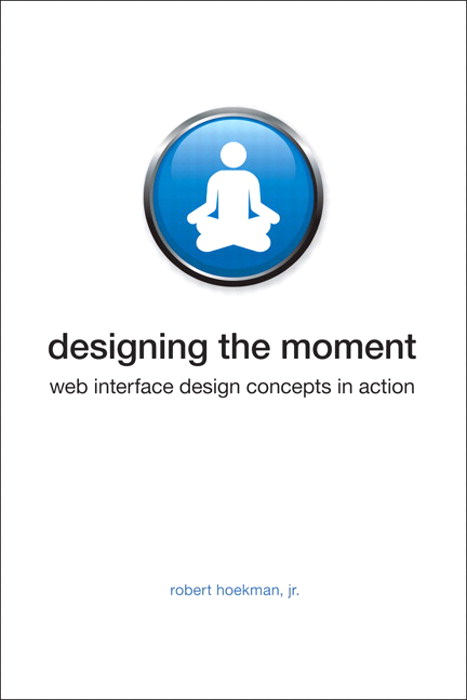 Designing the Moment: Web Interface Design Concepts in Action