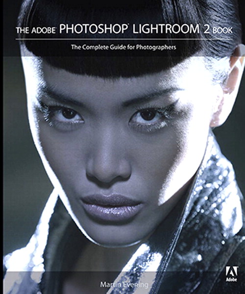 Adobe Photoshop Lightroom 2 Book, The: The Complete Guide for Photographers