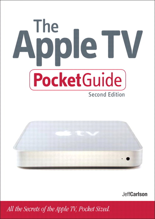 Apple TV Pocket Guide, The, 2nd Edition