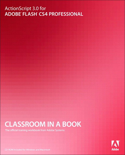 ActionScript 3.0 for Adobe Flash CS4 Professional Classroom in a