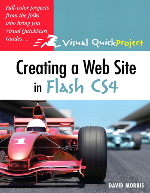 Creating a Web Site with Flash CS4: Visual QuickProject Guide