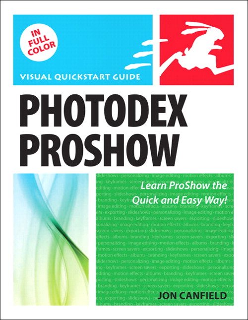 Photodex ProShow: Visual QuickStart Guide
