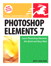 Photoshop Elements 7 for Windows: Visual QuickStart Guide