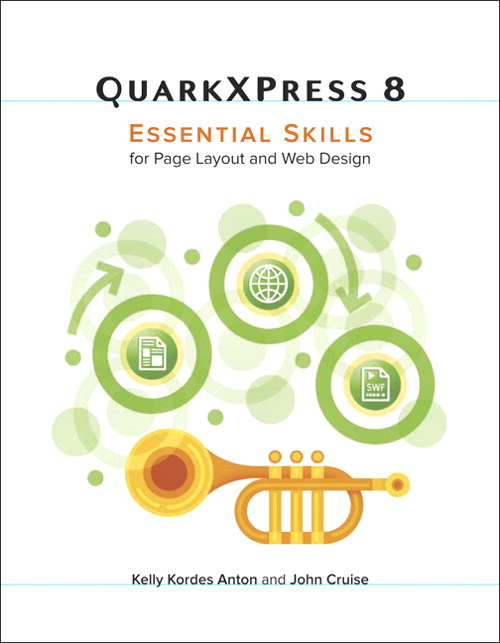 QuarkXPress 8: Essential Skills for Page Layout and Web Design