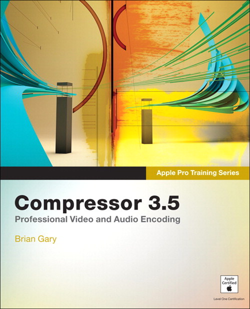 Apple Pro Training Series: Compressor 3.5