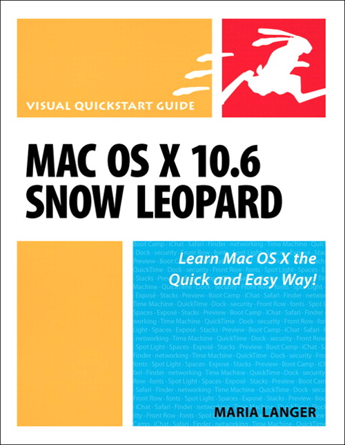 Mac OS X 10.6 Snow Leopard: Visual QuickStart Guide