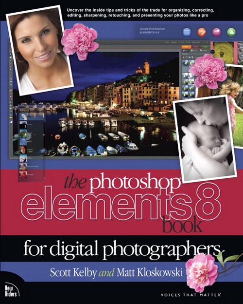 Photoshop Elements 8 Book for Digital Photographers, The