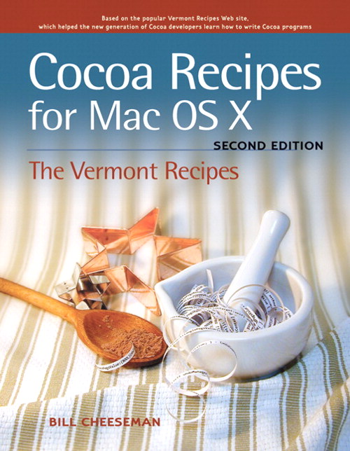 Cocoa Recipes for Mac OS X, 2nd Edition