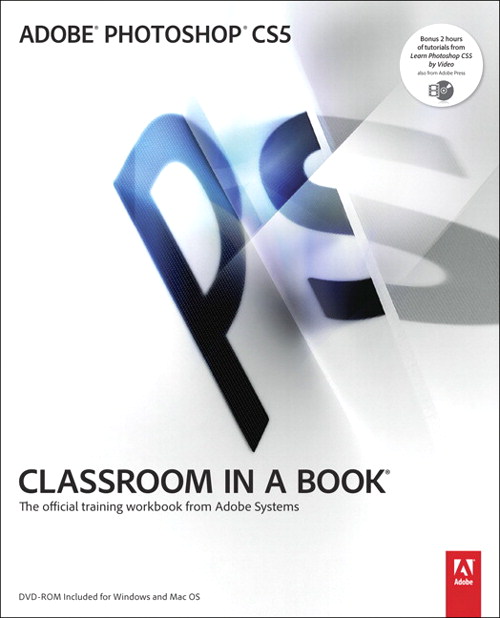 Adobe Photoshop CS5 Classroom in a Book