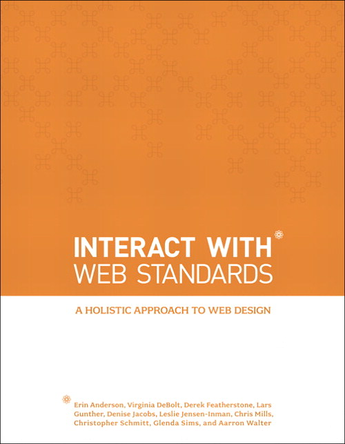 InterACT with Web Standards: A holistic approach to web design