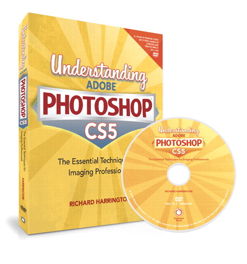 Understanding Adobe Photoshop CS5: The Essential Techniques for Imaging Professionals