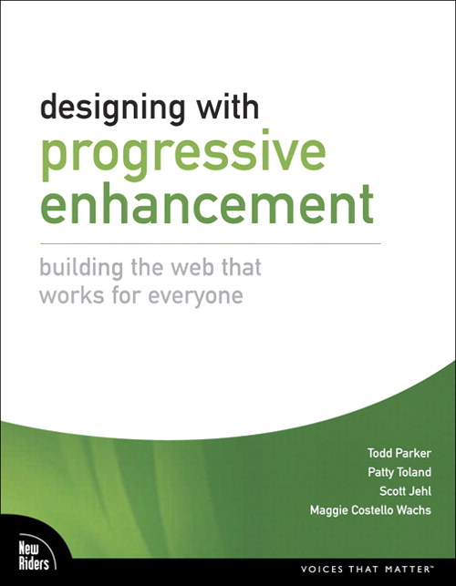 Designing with Progressive Enhancement: Building the Web that Works for Everyone