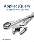Applied  jQuery, Develop & Design