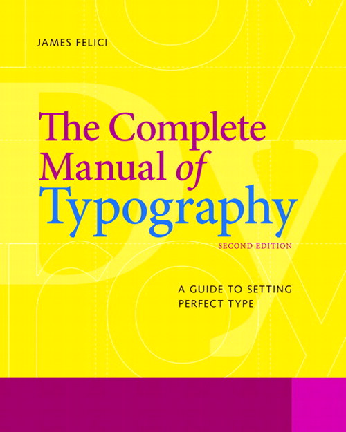 Complete Manual of Typography, The: A Guide to Setting Perfect Type, 2nd Edition