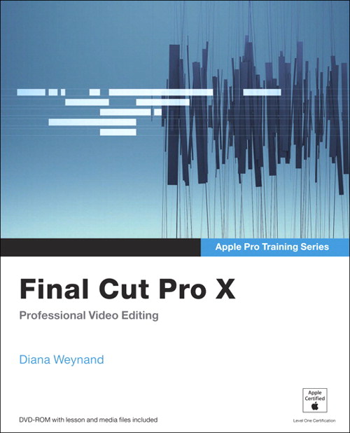 Apple Pro Training Series: Final Cut Pro X