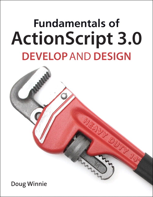 Fundamentals of ActionScript 3.0: Develop and Design