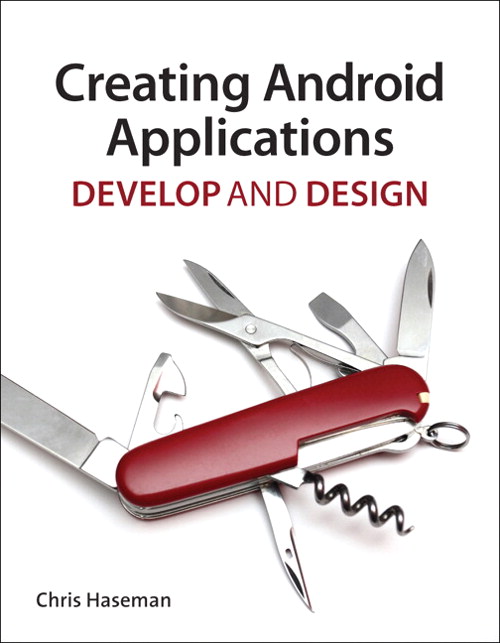 Creating Android Applications: Develop and Design