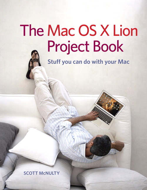 Mac OS X Lion Project Book, The