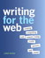 Writing for the Web: Creating Compelling Web Content Using Words, Pictures, and Sound