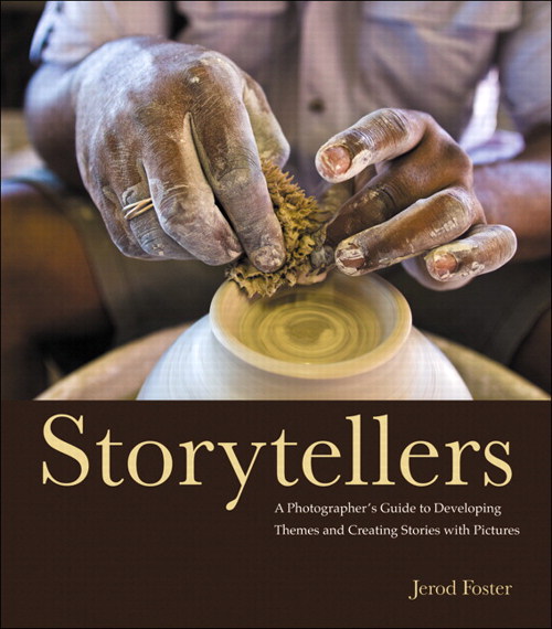 Storytellers: A Photographer's Guide to Developing Themes and Creating Stories with Pictures