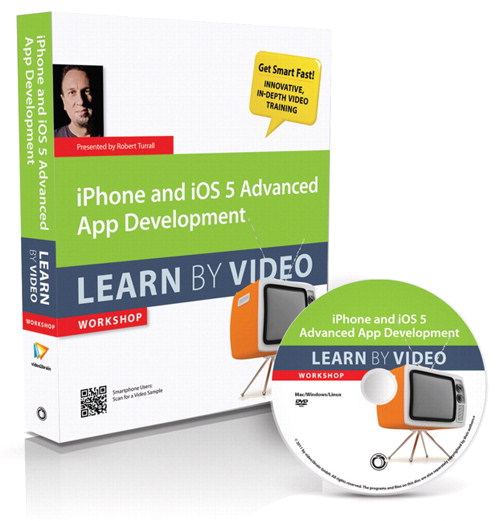 iPhone and iOS 5 Advanced App Development: Learn by Video