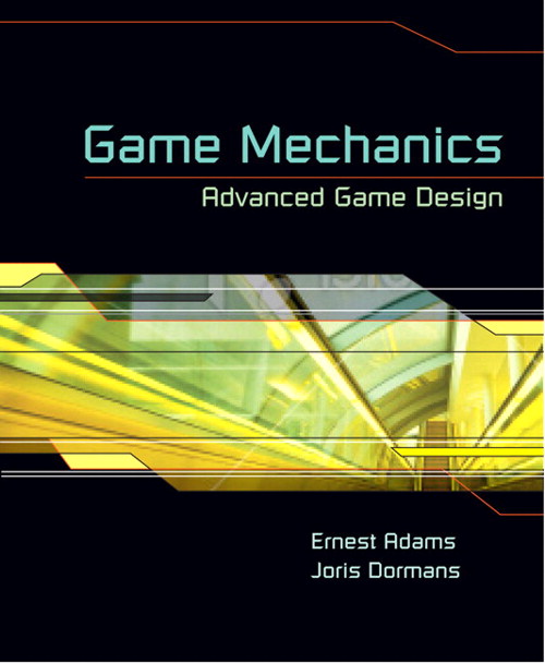 Game Mechanics: Advanced Game Design