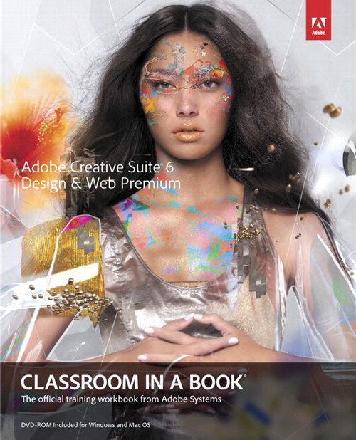 Adobe Creative Suite 6 Design & Web Premium Classroom in a Book