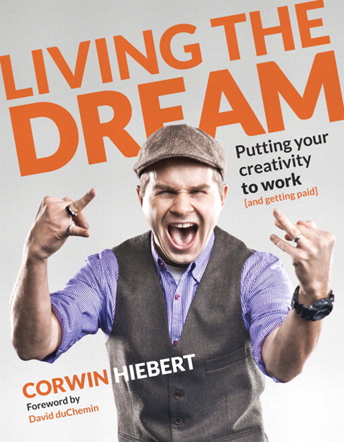 Living the Dream: Putting your creativity to work (and getting paid)