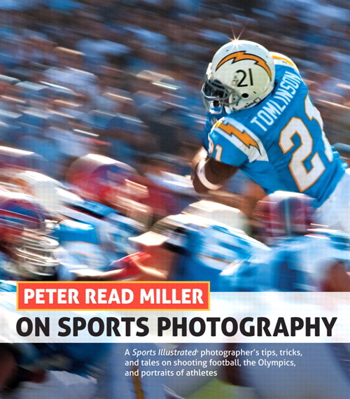 Peter Read Miller on Sports Photography: A Sports Illustrated photographer's tips, tricks, and tales on shooting football, the Olympics, and portraits of athletes