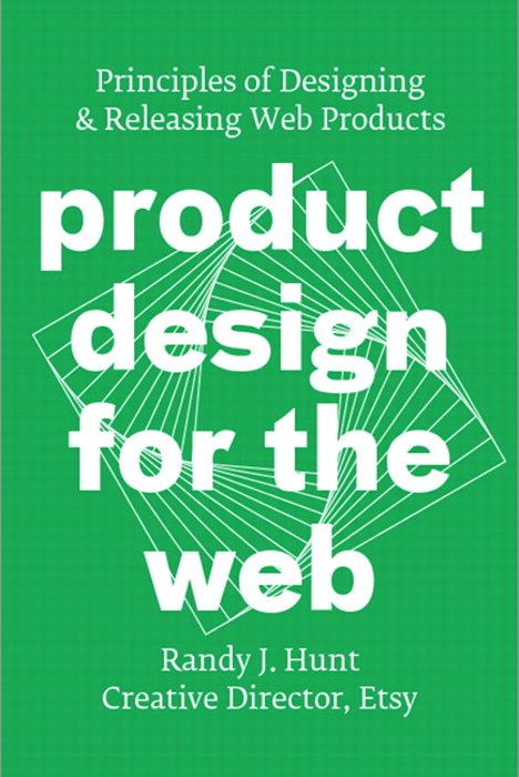 Product Design for the Web: Principles of Designing and Releasing Web Products