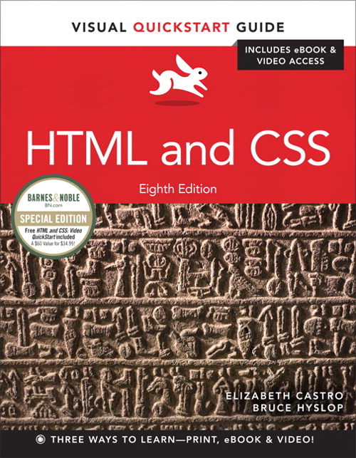 HTML and CSS: Visual QuickStart Guide, Barnes & Noble Special Edition, 8th Edition