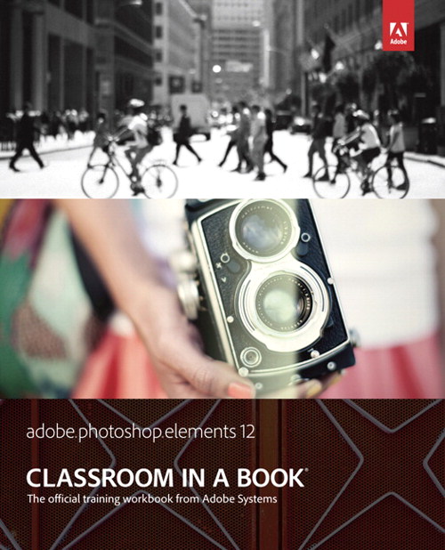 Adobe Photoshop Elements 12 Classroom in a Book