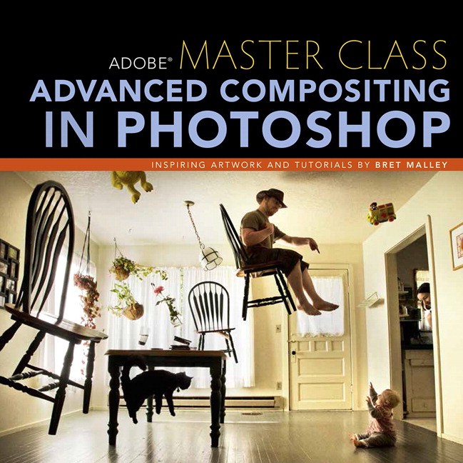 Adobe Master Class: Advanced Compositing in Photoshop: Bringing the Impossible to Reality with Bret Malley