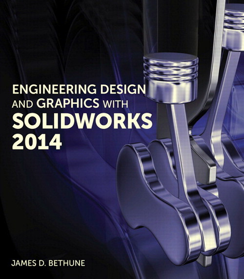 Engineering Design and Graphics with SolidWorks 2014
