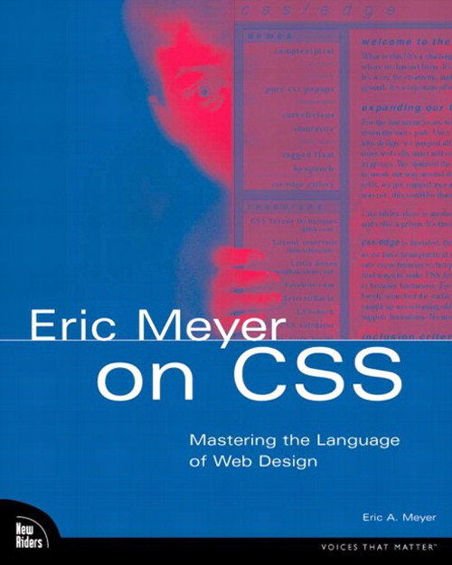 Eric Meyer on CSS: Mastering the Language of Web Design
