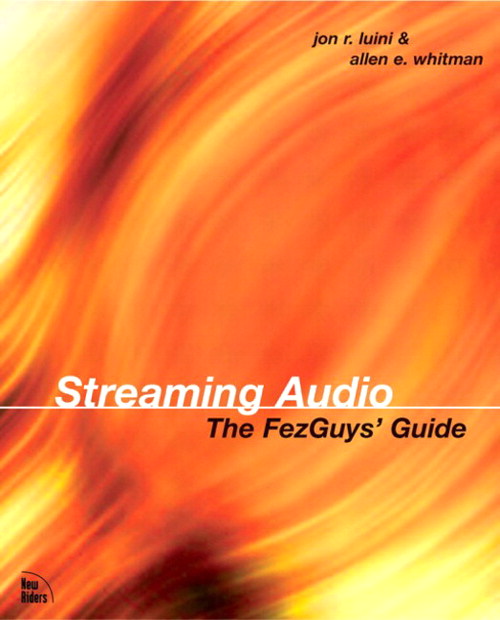 Streaming Audio: The FezGuys' Guide