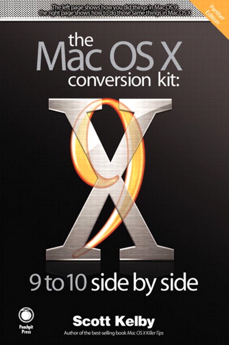 Mac OS X Conversion Kit, The: 9 to 10 Side by Side, Panther Edition