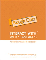 InterACT with Web Standards: A holistic approach to web design, Rough Cuts