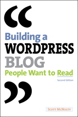 Building a WordPress Blog People Want to Read, 2nd Edition