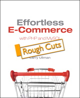 Effortless E-Commerce with PHP and MySQL, Rough Cuts