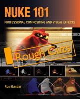 Nuke 101: Professional Compositing and Visual Effects, Rough Cut
