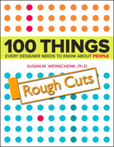 100 Things Every Designer Needs to Know About People, Rough Cuts