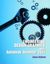 Engineering Design Graphics with Autodesk Inventor2011