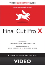 Final Cut Pro X: Video QuickStart