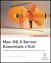 Apple Training Series: Mac OS X Server Essentials v10.6: A Guide to Using and Supporting Mac OS X Server v10.6